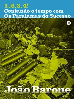 cover image of 1,2,3,4! Contando o tempo com Os Paralamas do Sucesso